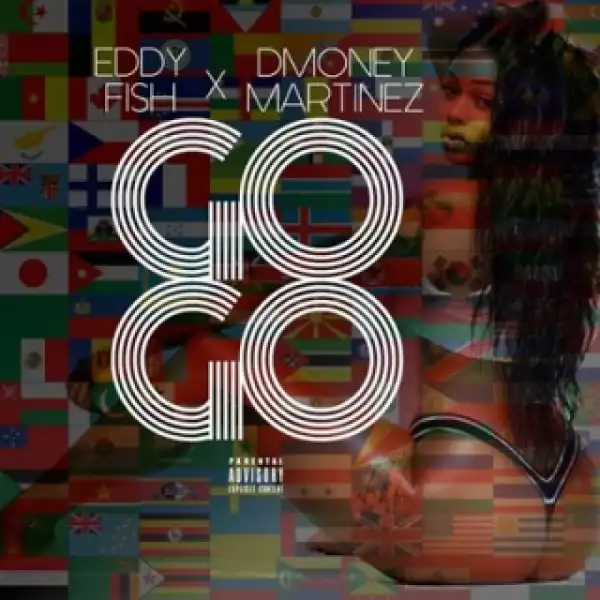 Instrumental: Dmoney Martinez - Gogo (Remix) Ft. Eddy Fish (Produced By DMoneyMartinez)